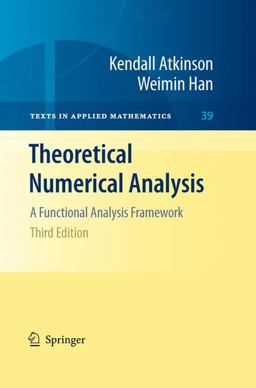 Theoretical Numerical Analysis A Functional Analysis Framework 3rd 9781441904577 Front Cover