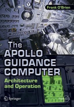 Apollo Guidance Computer Architecture and Operation  9781441908766 Front Cover