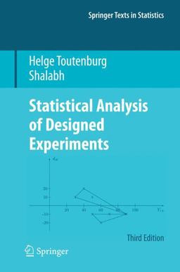 Statistical Analysis of Designed Experiments, Third Edition Statistical Analysis of Designed Experiments, Third Edition