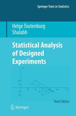 Statistical Analysis of Designed Experiments, Third Edition Statistical Analysis of Designed Experiments, Third Edition