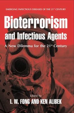 Bioterrorism and Infectious Agents A New Dilemma for the 21st Century  9781441912657 Front Cover