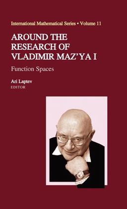Around the Research of Vladimir Maz'ya I Around the Research of Vladimir Maz'ya I