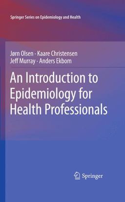 Introduction to Epidemiology for Health Professionals  9781441914965 Front Cover