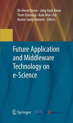 Future Application and Middleware Technology on E-Science  9781441917188 Front Cover