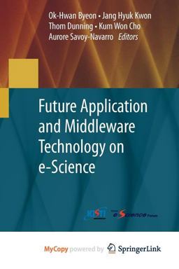 Future Application and Middleware Technology on E-Science Future Application and Middleware Technology on E-Science