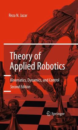 Theory of Applied Robotics Kinematics, Dynamics, and Control 2nd 9781441917492 Front Cover
