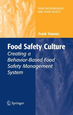 Food Safety Culture Creating a Behavior-Based Food Safety Management System  9781441925008 Front Cover