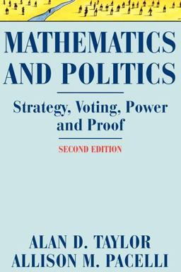Mathematics and Politics Strategy, Voting, Power, and Proof 2nd 9781441926616 Front Cover