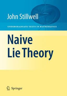 Naive Lie Theory  9781441926814 Front Cover