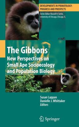 Gibbons New Perspectives on Small Ape Socioecology and Population Biology  9781441927828 Front Cover