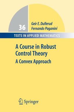 Course in Robust Control Theory A Convex Approach  9781441931894 Front Cover