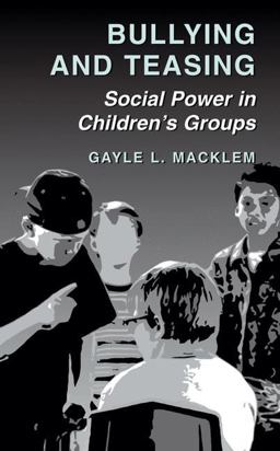 Bullying and Teasing Social Power in Children's Groups  9781441934239 Front Cover