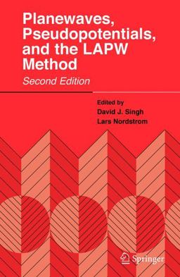 Planewaves, Pseudopotentials, and the LAPW Method 2nd 9781441939548 Front Cover