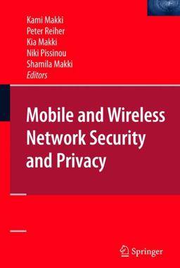Mobile and Wireless Network Security and Privacy Mobile and Wireless Network Security and Privacy