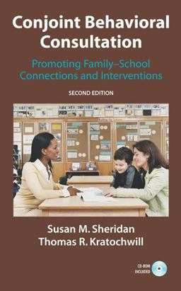 Conjoint Behavioral Consultation Promoting Family-School Connections and Interventions 2nd 9781441943880 Front Cover
