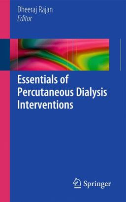 Essentials of Percutaneous Dialysis Interventions  9781441956569 Front Cover