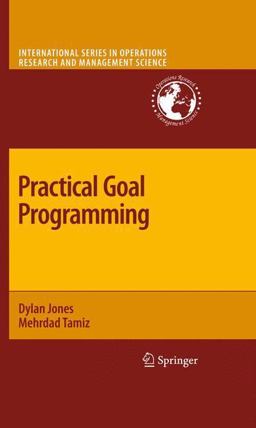Practical Goal Programming Practical Goal Programming