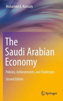Saudi Arabian Economy Policies, Achievements, and Challenges 2nd 9781441959867 Front Cover