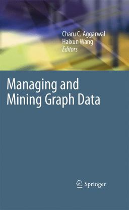 Managing and Mining Graph Data Managing and Mining Graph Data