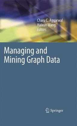 Managing and Mining Graph Data Managing and Mining Graph Data
