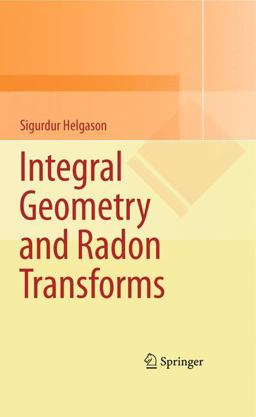 Integral Geometry and Radon Transforms  9781441960542 Front Cover