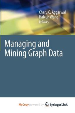 Managing and Mining Graph Data Managing and Mining Graph Data