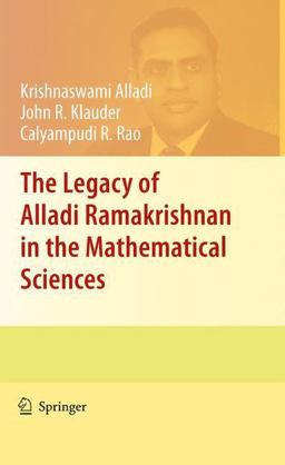 The Legacy of Alladi Ramakrishnan in the Mathematical Sciences