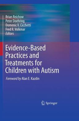 Evidence-Based Practices and Treatments for Children with Autism  9781441969743 Front Cover