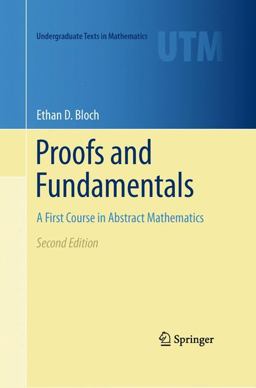 Proofs and Fundamentals: a First Course in Abstract Mathematics 2nd 9781441971265 Front Cover