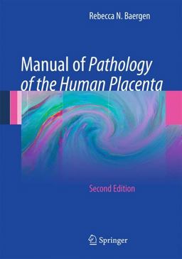 Manual of Pathology of the Human Placenta Second Edition 2nd 9781441974938 Front Cover