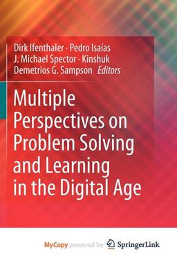 Multiple Perspectives on Problem Solving and Learning in the Digital Age