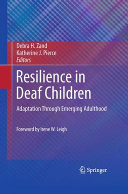 Resilience in Deaf Children Adaptation Through Emerging Adulthood  9781441977953 Front Cover