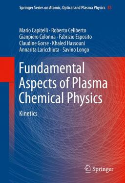 Fundamental Aspects of Plasma Chemical Physics