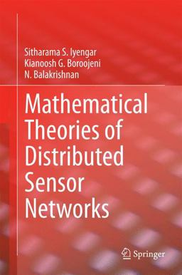 The Mathematical Theory of Distributed Sensor Networks The Mathematical Theory of Distributed Sensor Networks