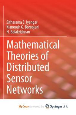 Mathematical Theories of Distributed Sensor Networks Mathematical Theories of Distributed Sensor Networks