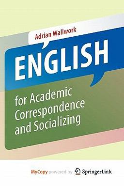 English for Academic Correspondence and Socializing English for Academic Correspondence and Socializing
