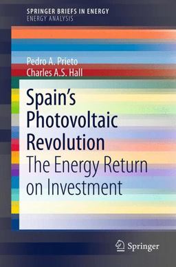 Spain's Photovoltaic Revolution The Energy Return on Investment  9781441994363 Front Cover