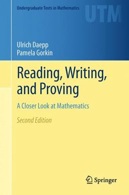 Reading, Writing, and Proving A Closer Look at Mathematics 2nd 9781441994783 Front Cover