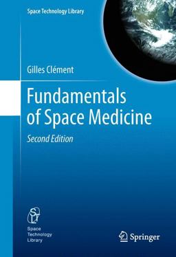 Fundamentals of Space Medicine 2nd 9781441999047 Front Cover