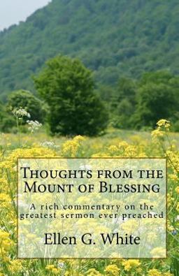 Thoughts from the Mount of Blessing Thoughts from the Mount of Blessing