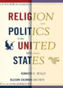 Religion and Politics in the United States 6th 9781442201521 Front Cover