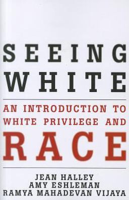 Seeing White An Introduction to White Privilege and Race  9781442203082 Front Cover