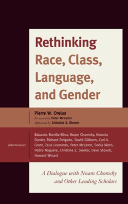 Rethinking Race, Class, Language, and Gender A Dialogue with Noam Chomsky and Other Leading Scholars  9781442204553 Front Cover