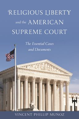 Religious Liberty and the American Supreme Court The Essential Cases and Documents  9781442208278 Front Cover