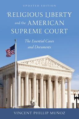 Religious Liberty and the American Supreme Court The Essential Cases and Documents  9781442208285 Front Cover