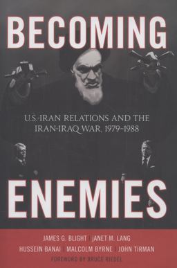 Becoming Enemies U. S. -Iran Relations and the Iran-Iraq War, 1979-1988  9781442208308 Front Cover