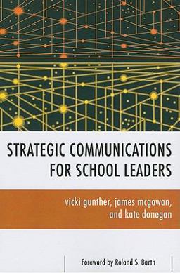 Strategic Communications for School Leaders  9781442209435 Front Cover