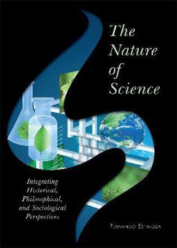 Nature of Science Integrating Historical, Philosophical, and Sociological Perspectives  9781442209510 Front Cover