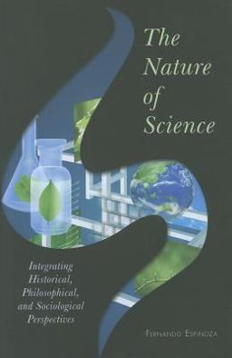 Nature of Science Integrating Historical, Philosophical, and Sociological Perspectives  9781442209527 Front Cover