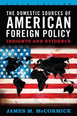 Domestic Sources of American Foreign Policy Insights and Evidence 6th 9781442209619 Front Cover